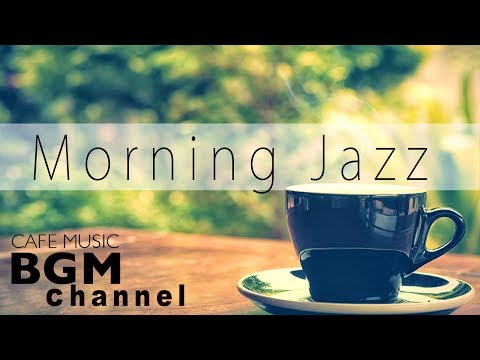 Morning Jazz - Relaxing Jazz & Bossa Nova Music - Instrumental Cafe Music For Relax, Study - UCJhjE7wbdYAae1G25m0tHAA