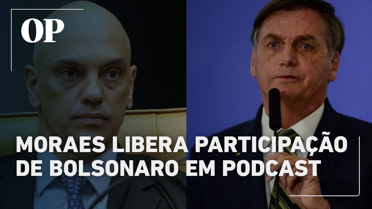 Moraes libera que Bolsonaro dê entrevista em podcast veja detalhes