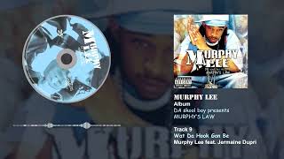 Murphy Lee feat. Jermaine Dupri - Wat Da Hook Gon Be