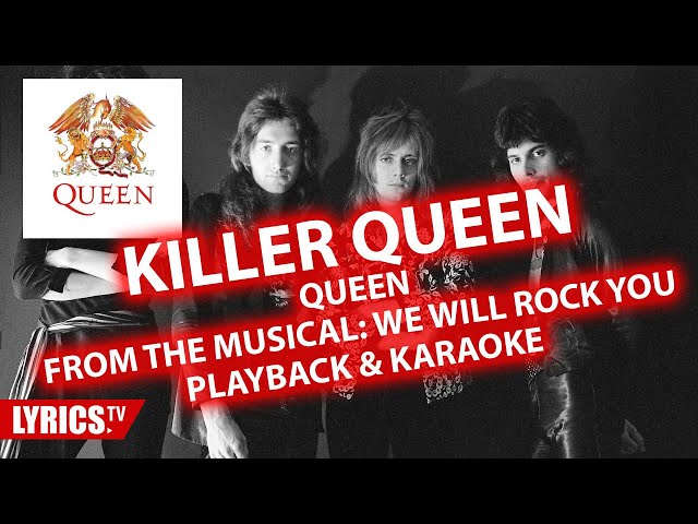 Killer Queen We Will Rock You Musical Karaoke