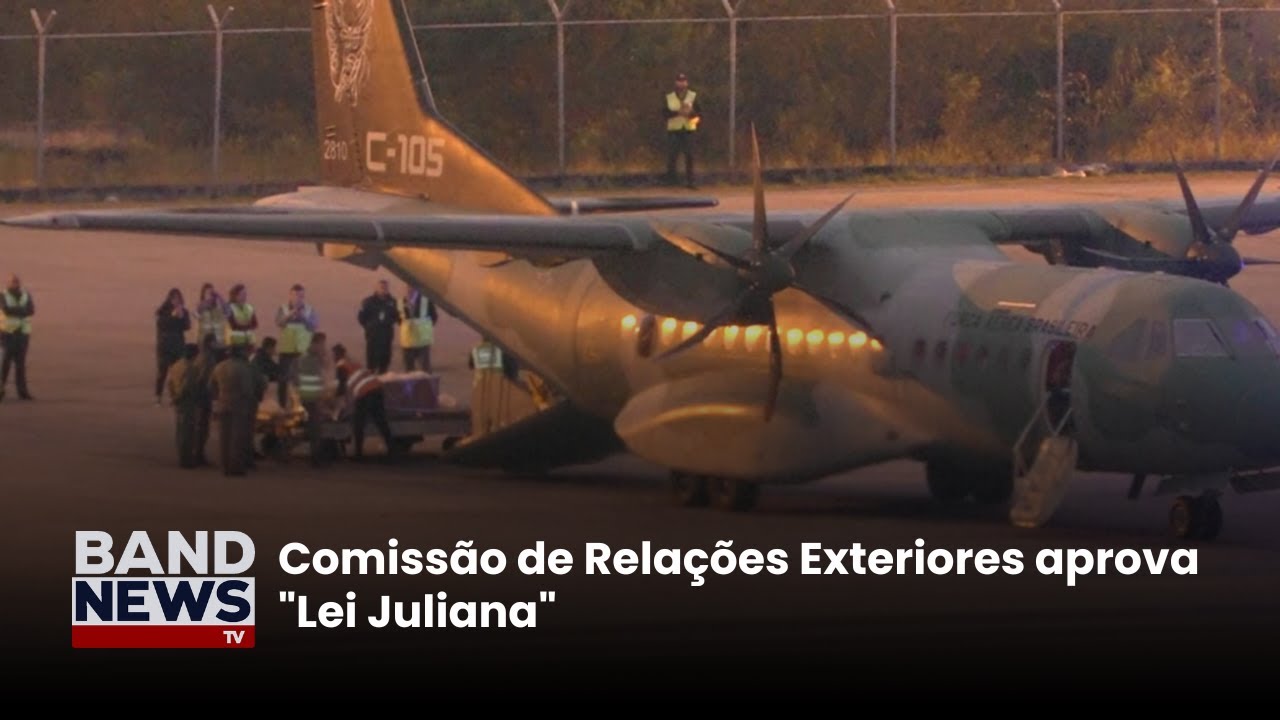 Comissão de Relações Exteriores aprova Lei Juliana | BandNews TV