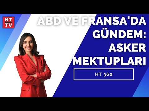 ABD’li ve Fransız askerler mektupta ne yazdı? | HT 360 – 12 Mayıs 2021