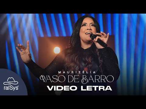 Maurizélia | Vaso de Barro [Vídeo Letra]
