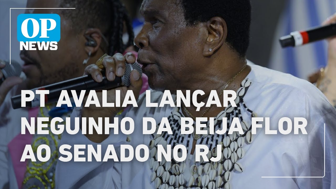 PT avalia lançar Neguinho da Beija Flor ao Senado para concorrer com Flávio Bolsonaro | O POVO NEWS