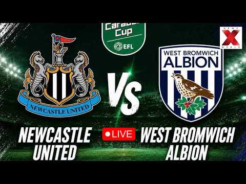 Newcastle United vs West Brom | Carabao Cup LIVE | Second Round Clash | Watchalong | NXW