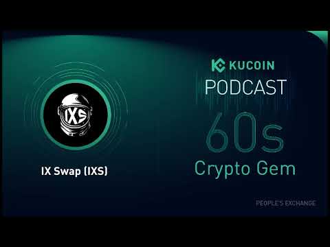 KuCoin 60s Crypto Gem | IX Swap (IXS): To Become the Uniswap of Security Tokens