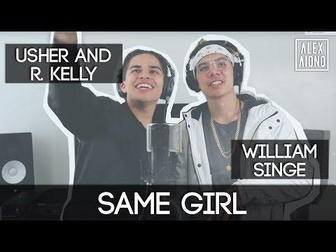 Same Girl by Usher and R. Kelly | Alex Aiono and William Singe Cover - UCa7nT-pEV7Aeh-ntjecu7xw