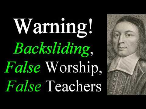 A Warning Against Backsliding, False Worship & False Teachers - Puritan John Flavel Audio Books