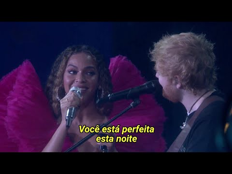 Beyoncé & Ed Sheeran - Perfect Duet (Legendado)