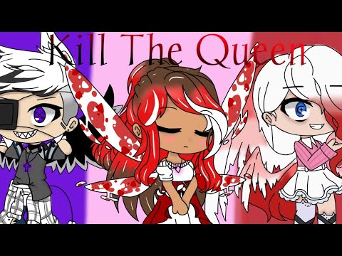 Kill The Queen //GCMV//1/3