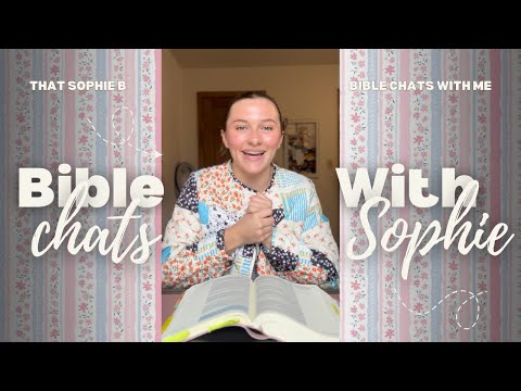 Worrying & Overthinking: Bible Chats with Sophie B 🤍