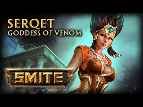 SMITE - God Reveal - Serqet, Goddess of Venom - UCLB_2GSFGa4Unb5fjq49SOw