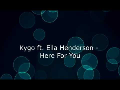 [LYRICS] Kygo ft. Ella Henderson - Here For You
