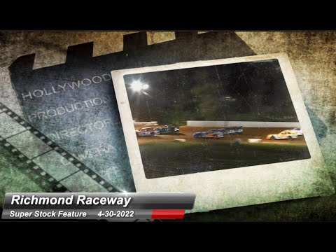 Richmond Raceway - Super Stock Feature - 4/30/2022 - dirt track racing video image