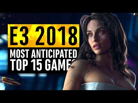 E3 2018 | 15 Most Anticipated Games - UC-KM4Su6AEkUNea4TnYbBBg