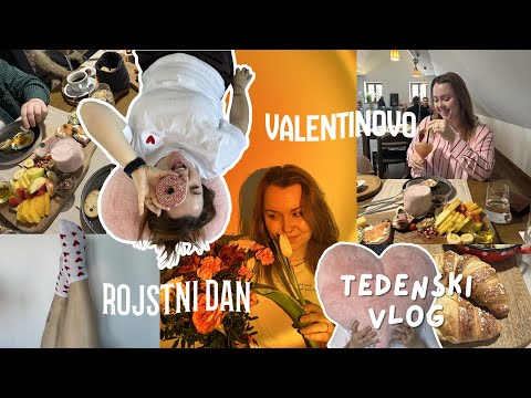 TEDENSKI VLOG | rojstni dan, Valentinovo, presenečenje