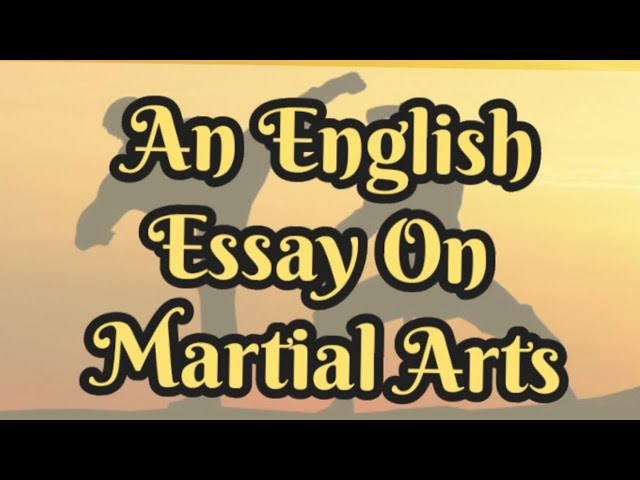 easy essay about martial arts