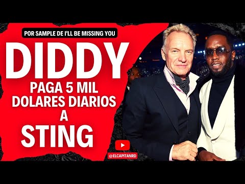 Diddy paga 5 mil dólares diarios a Sting por I’LL BE MISSING YOU