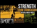MV เพลง สายแข็ง (Strength) - Chom Chumkasian