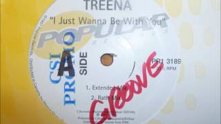 Treena - I Just Wanna Be With You