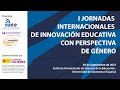 Image of the cover of the video;I Jornadas Internacionales de innovación educativa con perspectiva de género