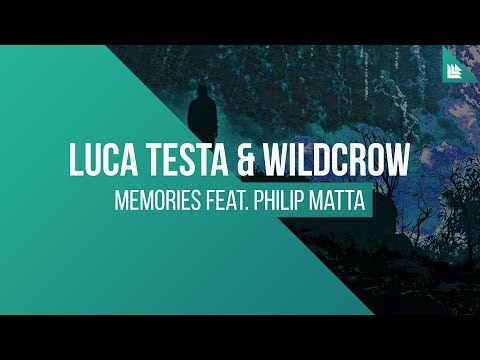Luca Testa & Wildcrow Feat. Philip Matta - Memories - UCnhHe0_bk_1_0So41vsZvWw