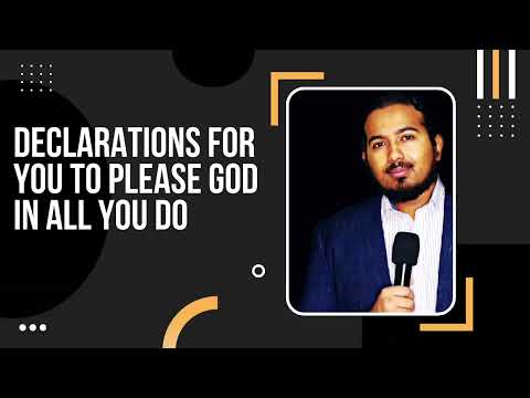 Special Message and Declarations for you to please God in all you do - Connect in Faith!
