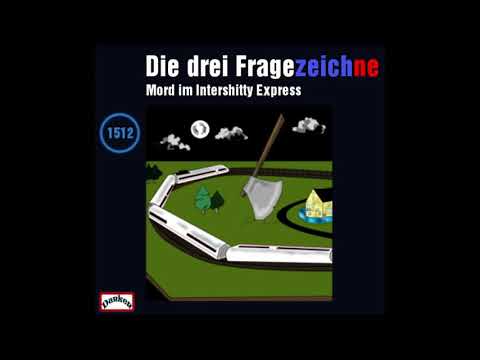 Die drei Fragezeichne - Mord im Intershitty Express - Folge #1512 (Detektiv  Hörspiel)