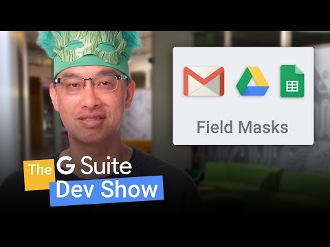 Using field masks with Google APIs for partial response (The G Suite Developer Show) - UC_x5XG1OV2P6uZZ5FSM9Ttw