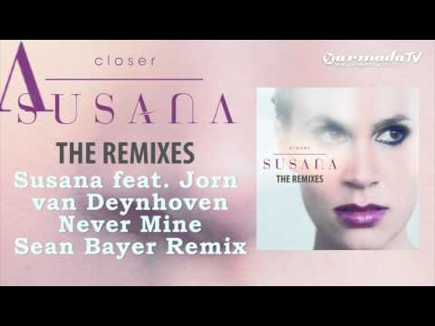 Susana feat. Jorn van Deynhoven - Never Mine (Sean Bayer Remix) - UCGZXYc32ri4D0gSLPf2pZXQ