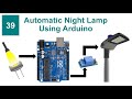Automatic Night Lamp Using Arduino  Code & Circuit  Proteus Simulation