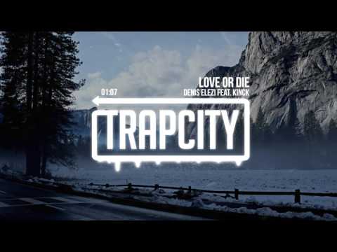 Denis Elezi - Love Or Die (feat. Kinck) - UC65afEgL62PGFWXY7n6CUbA