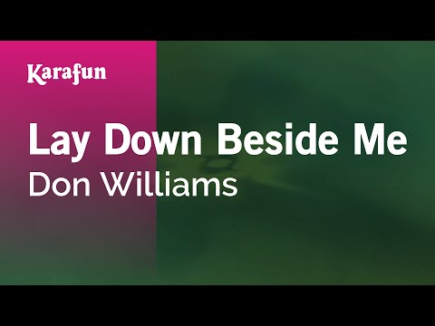 Karaoke Lay Down Beside Me - Don Williams * - UCbqcG1rdt9LMwOJN4PyGTKg