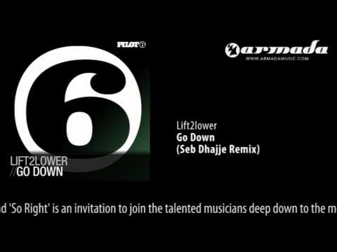 Lift2Lower - Go Down (Seb Dhajje Remix) [PILOT057] - UCGZXYc32ri4D0gSLPf2pZXQ