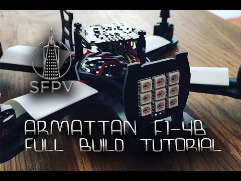 Armattan f1-4b Full Build Tutorial - UCXForyVTdaoE50diO6znW4w