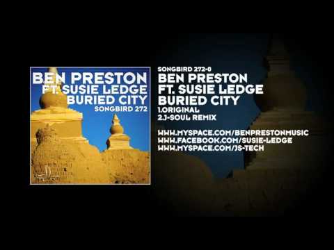 Ben Preston featuring Susie Ledge - Buried City - UCvYuEpgW5JEUuAy4sNzdDFQ