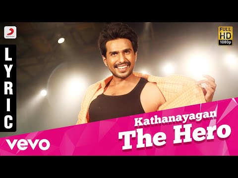 Kathanayagan - Kathanayagan The Hero Lyric | Vishnu Vishal | Sean Roldan - UCTNtRdBAiZtHP9w7JinzfUg