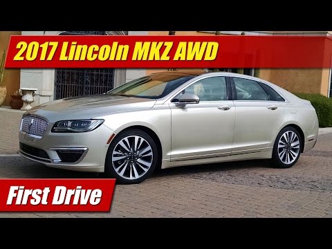 2017 Lincoln MKZ AWD: First Drive - UCx58II6MNCc4kFu5CTFbxKw