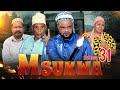 MSUKWA EPISODE [ 31 ]
