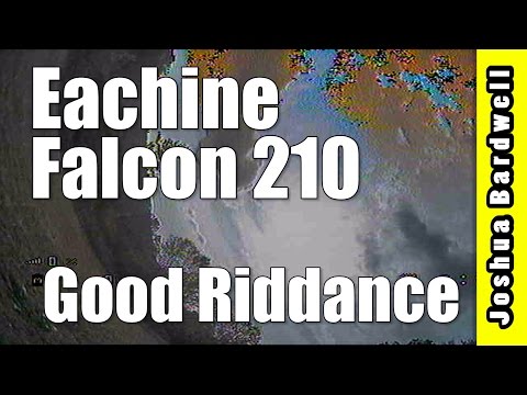 Farewell To The Eachine Falcon 210 - UCX3eufnI7A2I7IkKHZn8KSQ