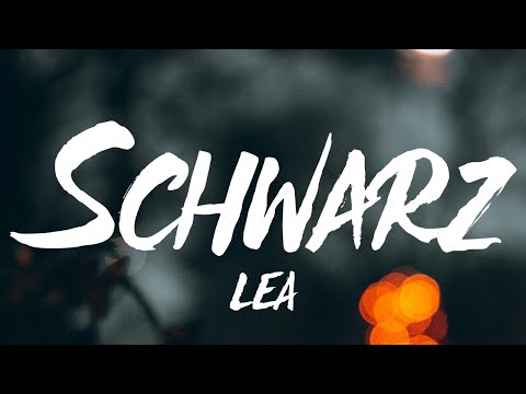LEA - Schwarz (Lyrics)