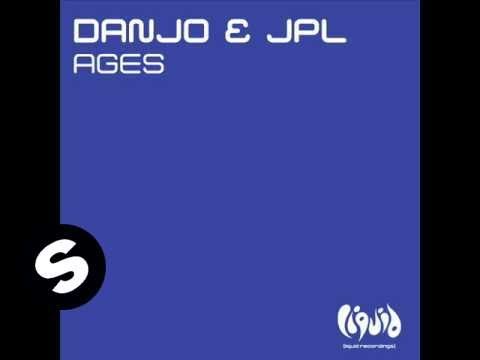 Danjo & JPL - Ages (JPL Mix) - UCpDJl2EmP7Oh90Vylx0dZtA