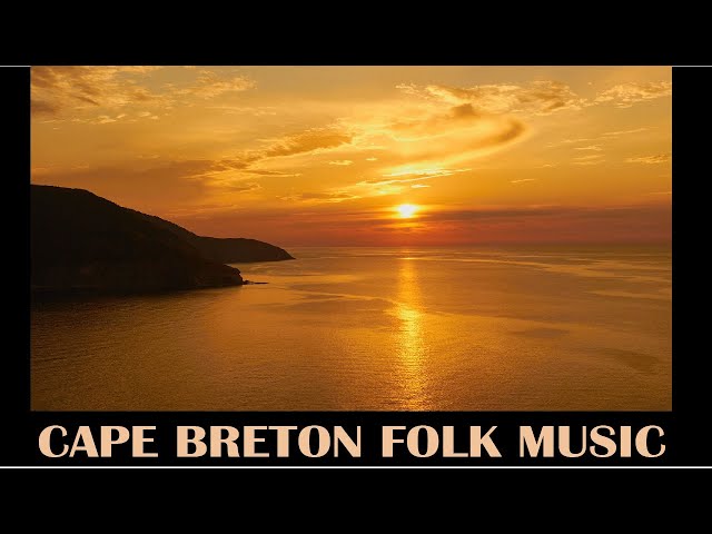 The Best of Cape Breton Folk Music