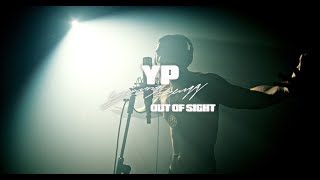 YP - Out Of Sight (Official Music Video)