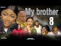 MY BROTHER EPISODE 8 [Nouveau Film congolais] Bel-Art Prod D?cembre 2024