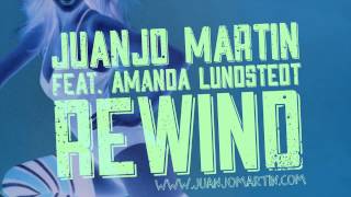 Juanjo Martin - Rewind feat. Amanda Lundstedt (Radio Mix)