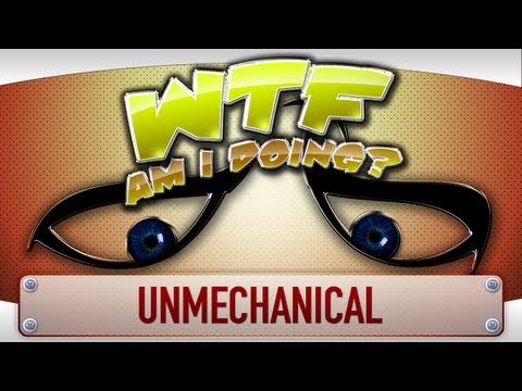 ► WTF Is... - Unmechanical ( WTF Am I Doing Edition ) ? - UCy1Ms_5qBTawC-k7PVjHXKQ