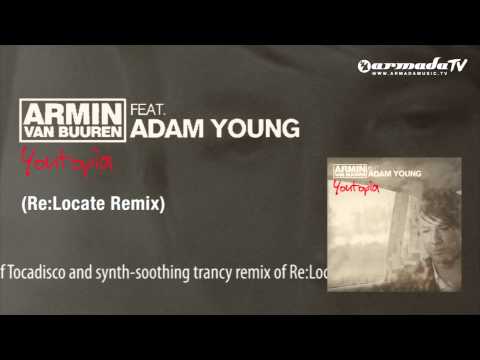 Armin van Buuren feat. Adam Young - Youtopia (Re:Locate Remix) - UCGZXYc32ri4D0gSLPf2pZXQ
