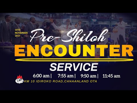 4TH PRE-SHILOH ENCOUNTER SERVICE  14, NOVEMBER 2021  FAITH TABERNACLE