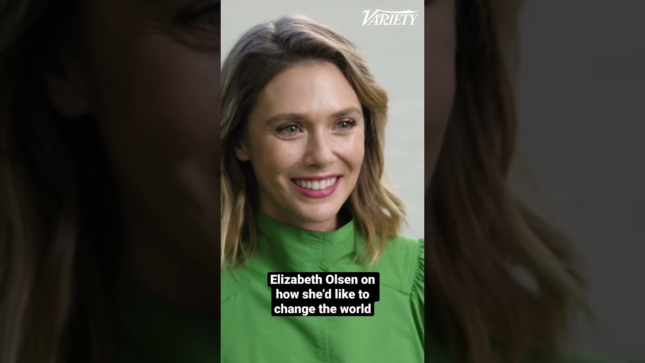 Elizabeth Olsen Shares How She’d Like to Change the World